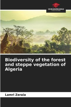 Biodiversity of the forest and steppe vegetation of Algeria - Zeraia, Lamri