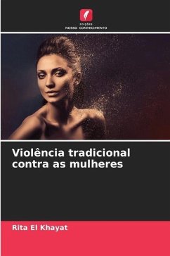 Violência tradicional contra as mulheres - El Khayat, Rita