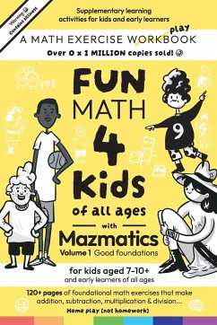 Fun Math for Kids of all ages with Mazmatics vol 1 Good Foundations - Hermon, Maz