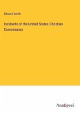 Incidents of the United States Christian Commission