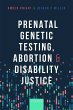 Prenatal Genetic Testing, Abortion, and... - Bild 1