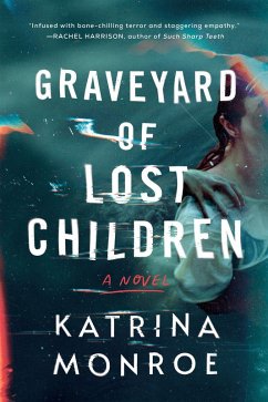 Graveyard of Lost Children (eBook, ePUB) - Monroe, Katrina