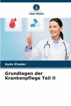 Grundlagen der Krankenpflege Teil II - Khader, Ayda