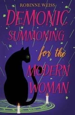 Demonic Summoning for the Modern Woman - Weiss, Robinne
