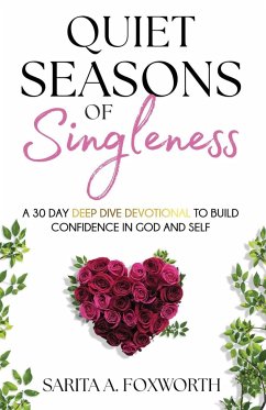 Quiet Seasons of Singleness - Foxworth, Sarita