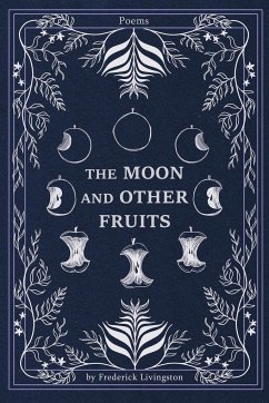 The Moon and Other Fruits - Livingston, Frederick