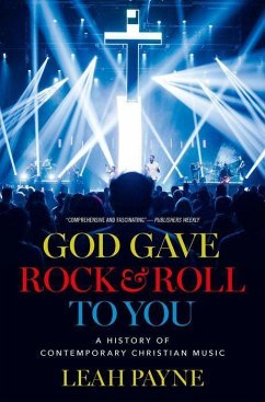 God Gave Rock and Roll to You - Payne, Leah (Associate Professor of American Religious History, Asso