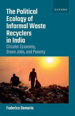 The Political Ecology of Informal Waste Recyclers in India - Demaria, Federico