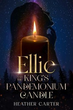 Ellie and the King's Pandemonium Candle - Carter, Heather