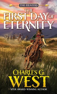 The First Day of Eternity - West, Charles G.
