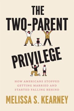 The Two-Parent Privilege - Kearney, Melissa S