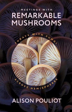 Meetings with Remarkable Mushrooms - Pouliot, Alison