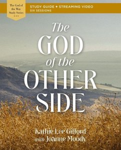 The God of the Other Side Bible Study Guide Plus Streaming Video - Gifford, Kathie Lee