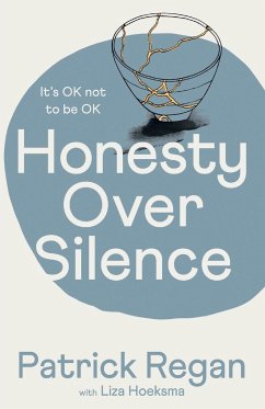 Honesty Over Silence - Regan, Patrick, OBE