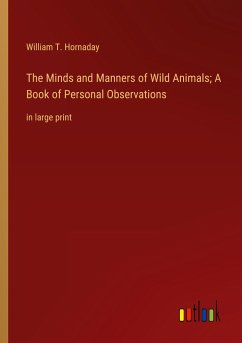 The Minds and Manners of Wild Animals; A Book of Personal Observations