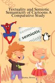 Textuality and Semiotic Semanticity of Cartoons A Comparative Study