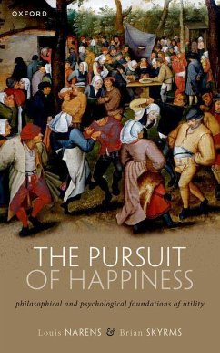 The Pursuit of Happiness - Narens, Louis; Skyrms, Brian