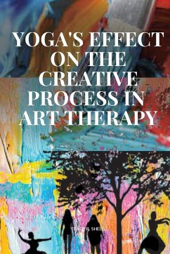Yoga's Effect on the Creative Process in Art Therapy - Tracy R, Shell