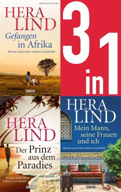 Gefangen in Afrika/Der Prinz aus dem Paradies/Mein Mann, seine Frauen und ich (3in1-Bundle) (eBook, ePUB) - Lind, Hera
