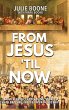 From Jesus 'til Now - Bild 1