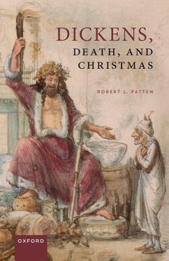 Dickens, Death, and Christmas - Patten, Robert L. (Senior Research Fellow, Institute of English Stud