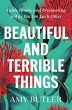 Beautiful and Terrible Things - Bild 1