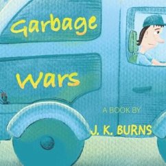 Garbage Wars - Burns, J. K.