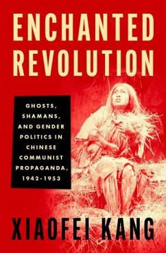 Enchanted Revolution - Kang, Xiaofei (Associate Professor of Religion, Associate Professor