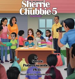 The Adventures of Sherrie and Chubbie 5 Responsibility - Poitier-Liscombe, Sherrie E