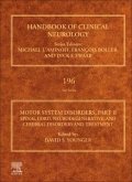 Motor System Disorders, Part II: Spinal Cord, Neurodegenerative, and Cerebral Disorders and Treatment Volume 196
