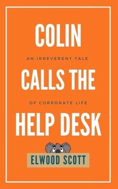 Colin Calls the Help Desk - Scott, Elwood