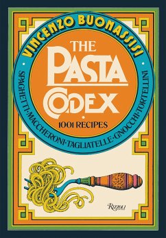 The Pasta Codex: 1001 Recipes - Buonassisi, Vincenzo