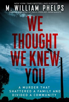 We Thought We Knew You - Phelps, M. William