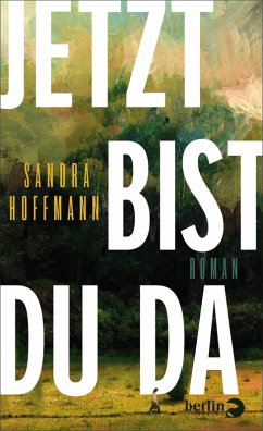 Jetzt bist du da (eBook, ePUB) - Hoffmann, Sandra