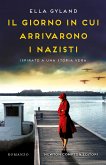 Il giorno in cui arrivarono i nazisti (eBook, ePUB)