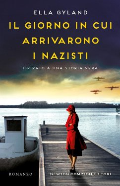 Il giorno in cui arrivarono i nazisti (eBook, ePUB) - Gyland, Ella