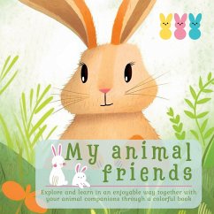 My Animal Friends: Explore and Learn in an Enjoyable Way Together With Your Animal Companions Through a Colorful Book - Toscana, Romana