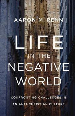 Life in the Negative World - Renn, Aaron M.