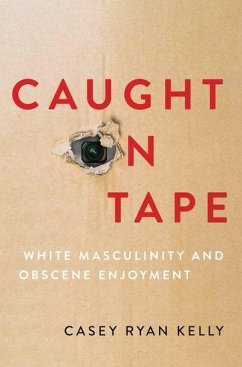 Caught on Tape - Kelly, Casey Ryan (Professor of Rhetoric and Public Culture, Profess