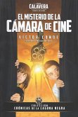 Irina y Simón, y el misterio de la cámara de cine : libro 1 de las asombrosas aventuras de los hermanos cinéfilos