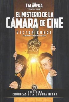 Irina y Simón, y el misterio de la cámara de cine : libro 1 de las asombrosas aventuras de los hermanos cinéfilos - Moreno Santana, Alfredo