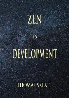 Zen is Development - Skead, Thomas