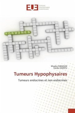 Tumeurs Hypophysaires - FARAOUN, Khadra;Chentli, Farida