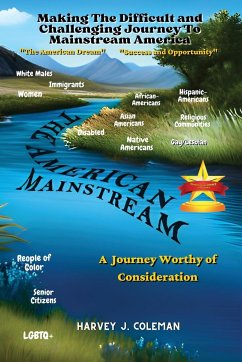 The Difficult and Challenging Journey to Mainstream America - Coleman, Harvey J.