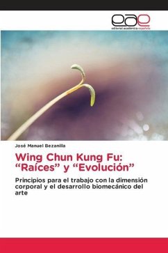 Wing Chun Kung Fu: ¿Raíces¿ y ¿Evolución¿ - Bezanilla, José Manuel