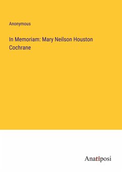 In Memoriam: Mary Neilson Houston Cochrane - Anonymous