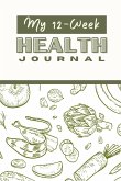 My 12 Week Health Journal