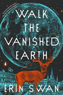 Walk the Vanished Earth - Swan, Erin