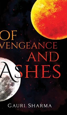 Of Vengeance and Ashes - Sharma, Gauri