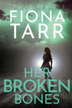 Her Broken Bones - Tarr, Fiona